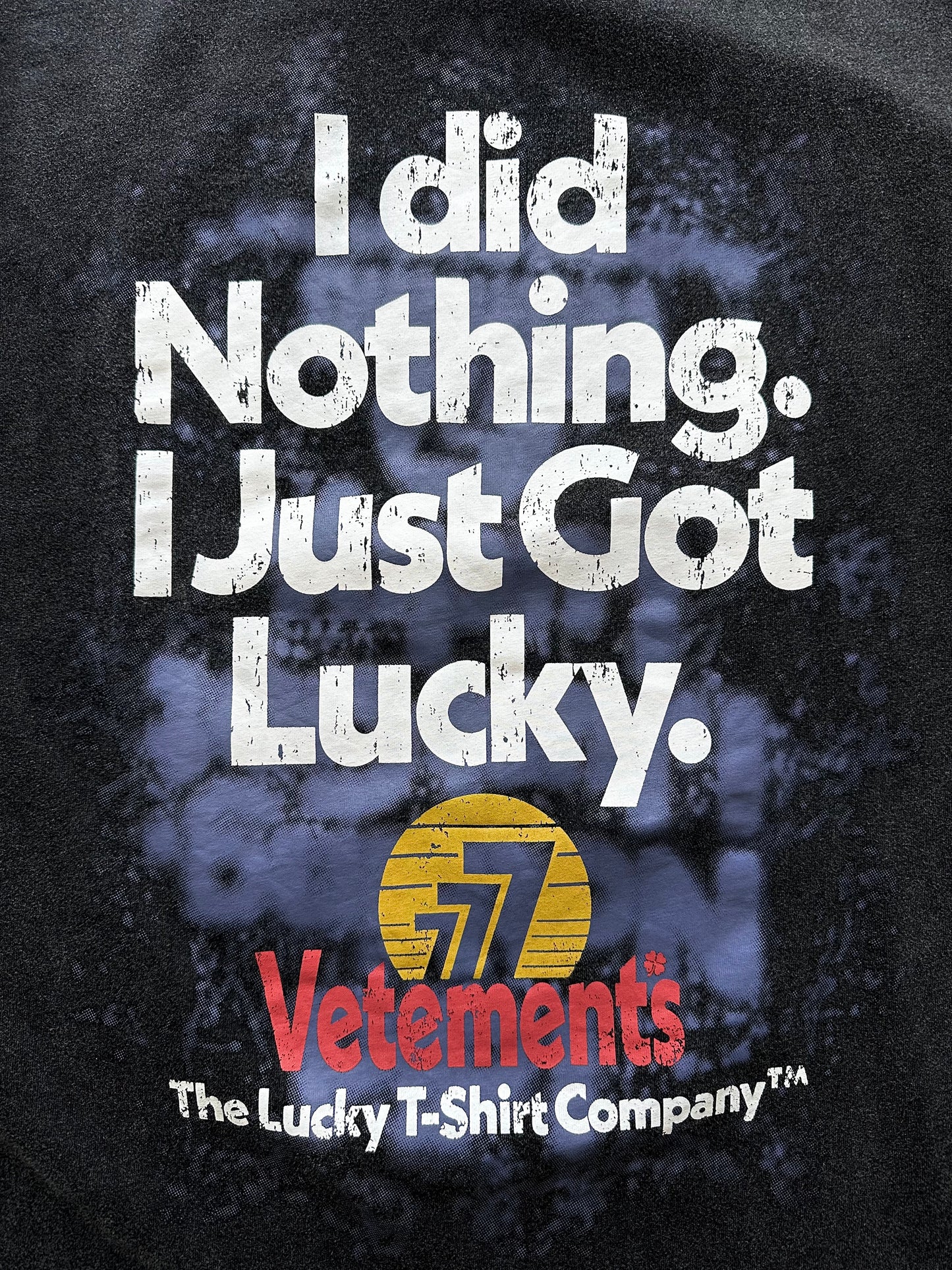 Vetements SS22 ‘I did Nothing. I Just Got Lucky.’ Shirt